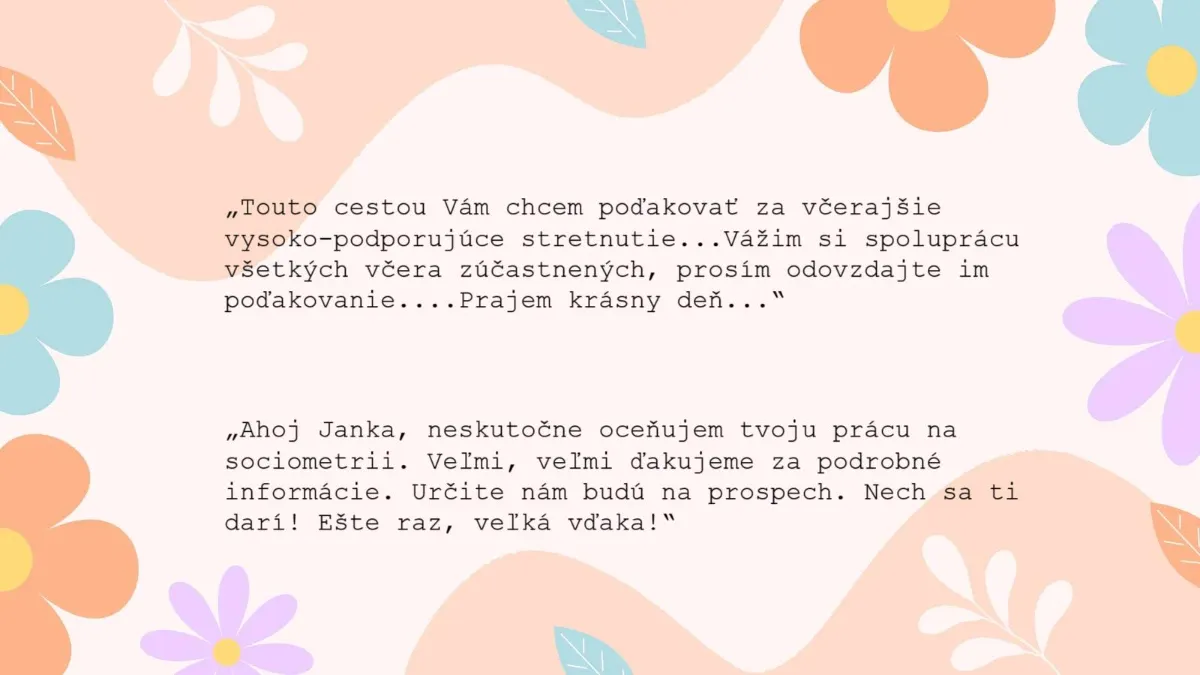 Pozitívna spätná väzba vždy poteší a zaväzuje...